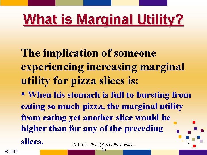 What is Marginal Utility? The implication of someone experiencing increasing marginal utility for pizza