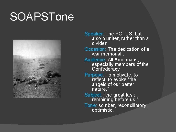 SOAPSTone Speaker: The POTUS, but also a uniter, rather than a divider. Occasion: The