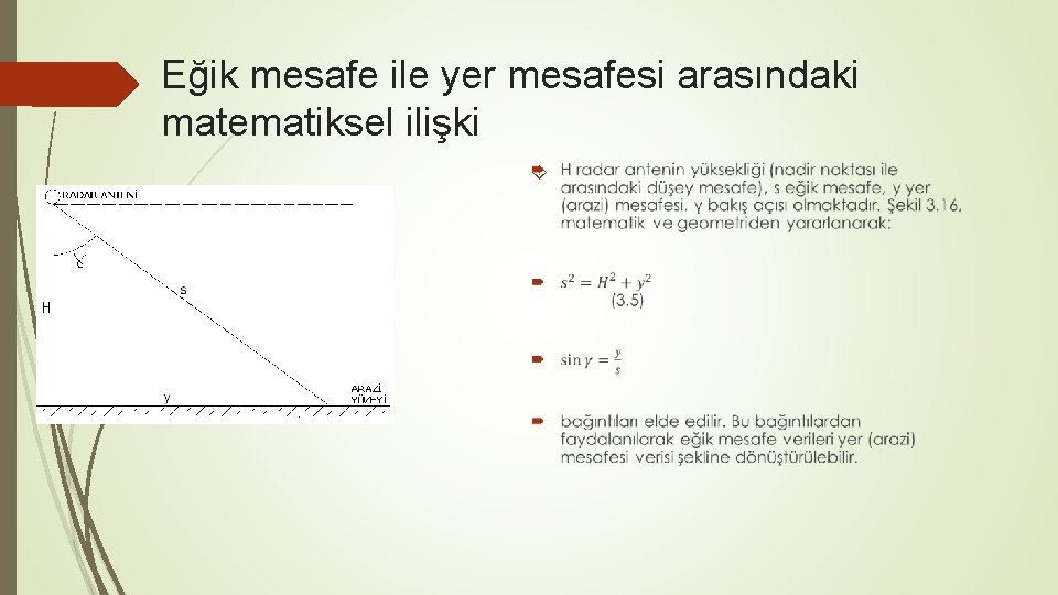 Eğik mesafe ile yer mesafesi arasındaki matematiksel ilişki 