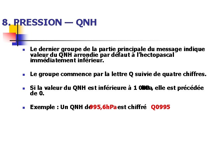 8. PRESSION — QNH n Le dernier groupe de la partie principale du message