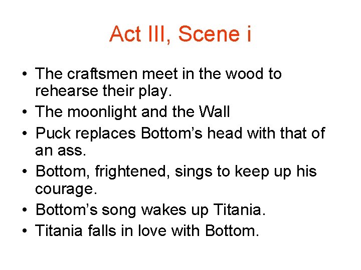 Act III, Scene i • The craftsmen meet in the wood to rehearse their