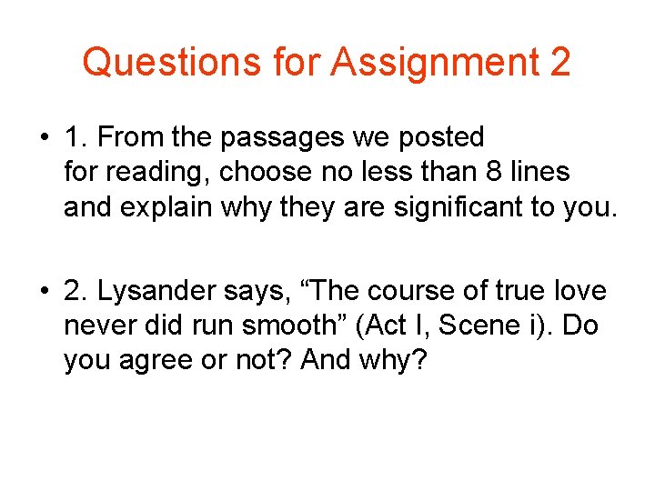 Questions for Assignment 2 • 1. From the passages we posted for reading, choose