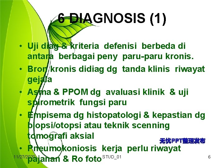 6 DIAGNOSIS (1) • Uji diag & kriteria defenisi berbeda di antara berbagai peny