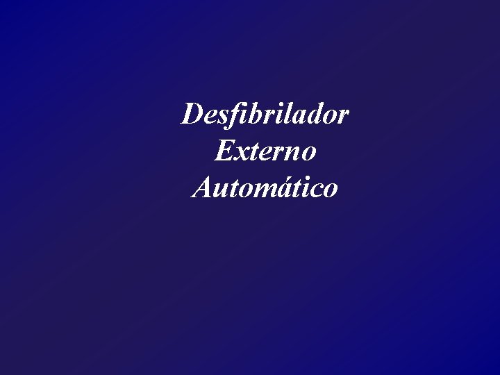 Desfibrilador Externo Automático 