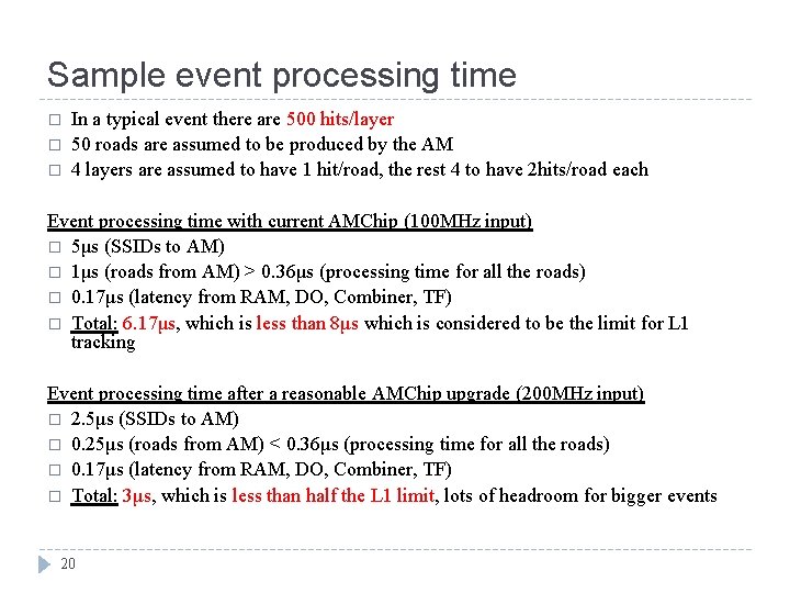 Sample event processing time � � � In a typical event there are 500