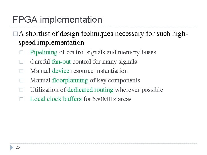 FPGA implementation �A shortlist of design techniques necessary for such highspeed implementation � �