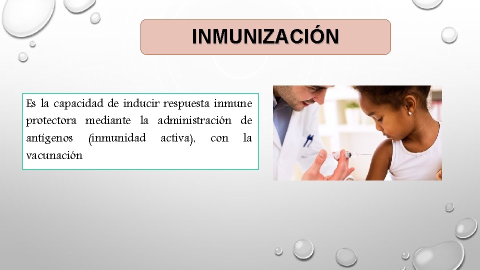 INMUNIZACIÓN Es la capacidad de inducir respuesta inmune protectora mediante la administración de antígenos INMUNIZACIÓN Es la capacidad de inducir respuesta inmune protectora mediante la administración de antígenos