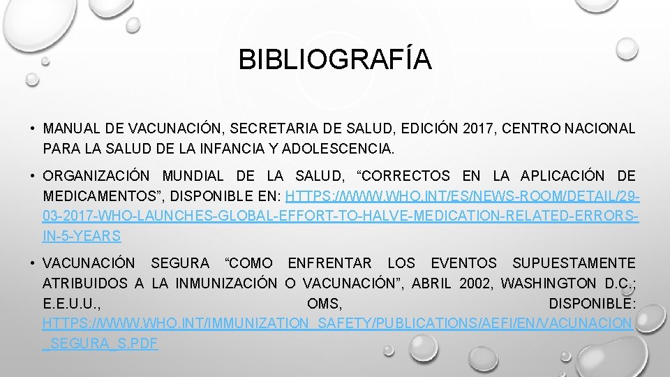 BIBLIOGRAFÍA • MANUAL DE VACUNACIÓN, SECRETARIA DE SALUD, EDICIÓN 2017, CENTRO NACIONAL PARA LA BIBLIOGRAFÍA • MANUAL DE VACUNACIÓN, SECRETARIA DE SALUD, EDICIÓN 2017, CENTRO NACIONAL PARA LA