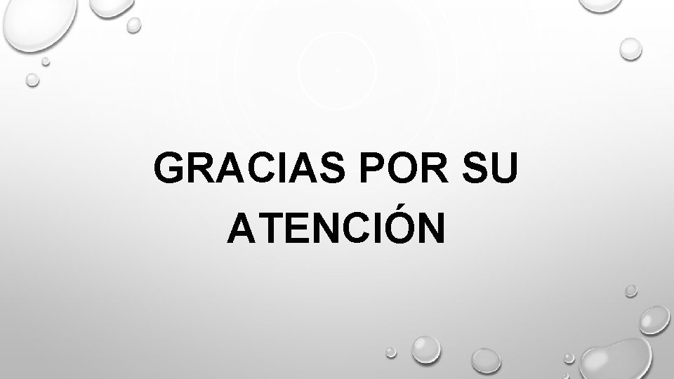 GRACIAS POR SU ATENCIÓN GRACIAS POR SU ATENCIÓN