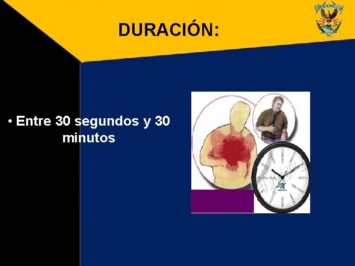 DURACIÓN: • Entre 30 segundos y 30 minutos 