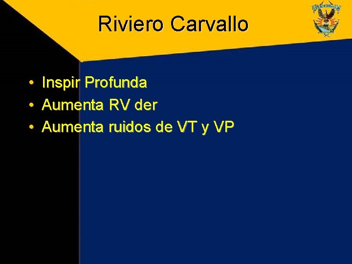 Riviero Carvallo • • • Inspir Profunda Aumenta RV der Aumenta ruidos de VT