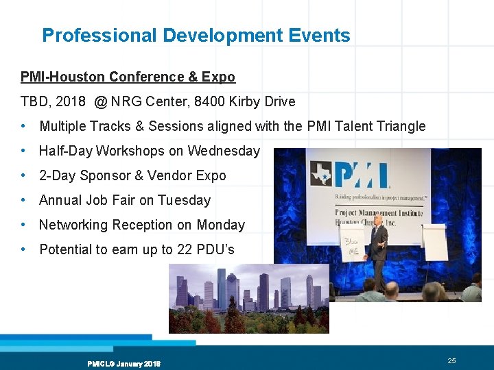 Professional Development Events PMI-Houston Conference & Expo TBD, 2018 @ NRG Center, 8400 Kirby