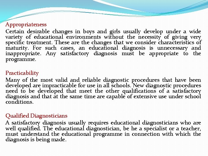 Appropriateness Certain desirable changes in boys and girls usually develop under a wide variety