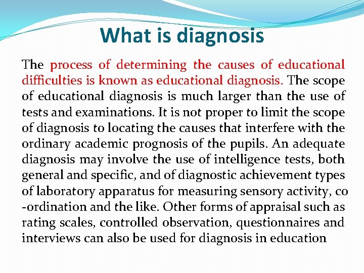 What is diagnosis The process of determining the causes of educational difficulties is known