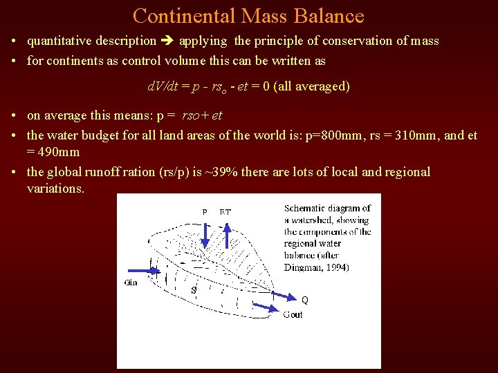 Continental Mass Balance • quantitative description applying the principle of conservation of mass •