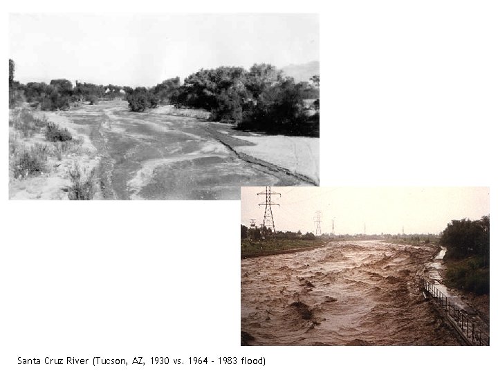 Santa Cruz River (Tucson, AZ, 1930 vs. 1964 - 1983 flood) 