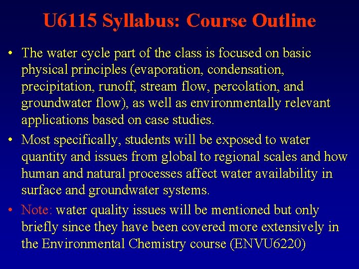 U 6115 Syllabus: Course Outline • The water cycle part of the class is