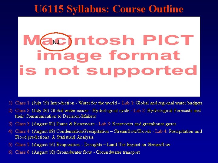 U 6115 Syllabus: Course Outline NJ 1) Class 1: (July 19) Introduction - Water