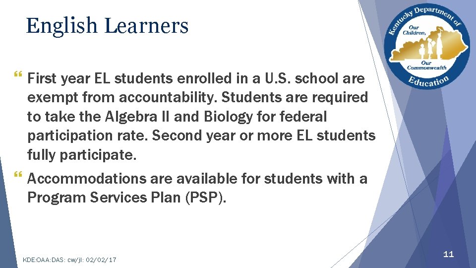 English Learners } First year EL students enrolled in a U. S. school are