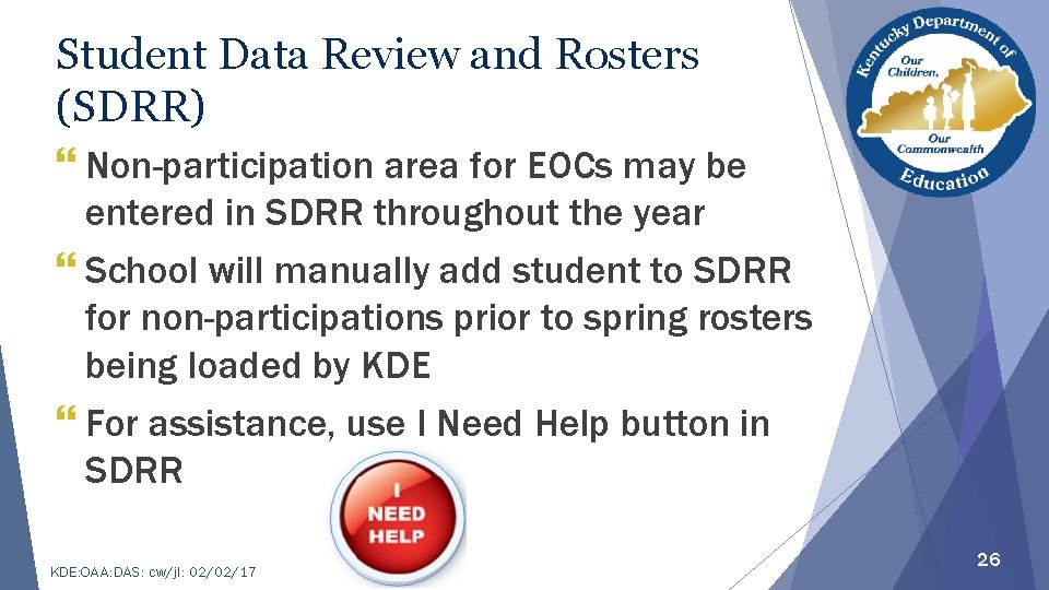 Student Data Review and Rosters (SDRR) } Non-participation area for EOCs may be entered