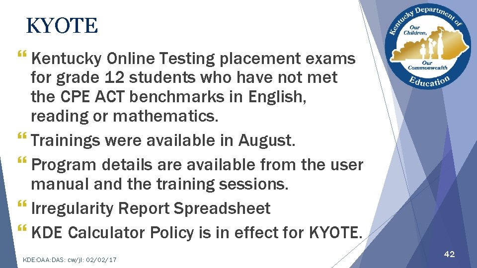 KYOTE } Kentucky Online Testing placement exams for grade 12 students who have not