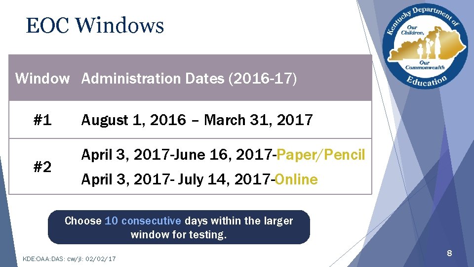 EOC Windows Window Administration Dates (2016 -17) #1 #2 August 1, 2016 – March