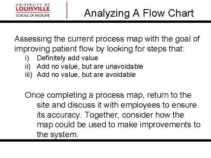 Analyzing A Flow Chart Assessing the current process map with the goal of improving Analyzing A Flow Chart Assessing the current process map with the goal of improving