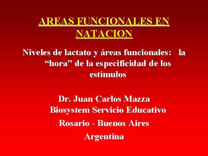 AREAS FUNCIONALES EN NATACION Niveles de lactato y áreas funcionales: la “hora” de la AREAS FUNCIONALES EN NATACION Niveles de lactato y áreas funcionales: la “hora” de la
