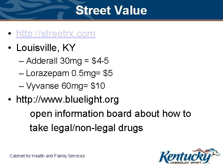 Street Value • http: //streetrx. com • Louisville, KY – Adderall 30 mg =