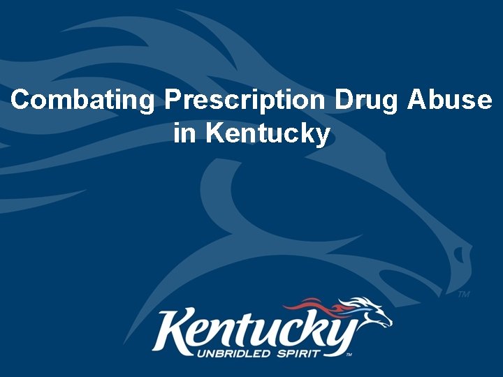 Combating Prescription Drug Abuse in Kentucky 