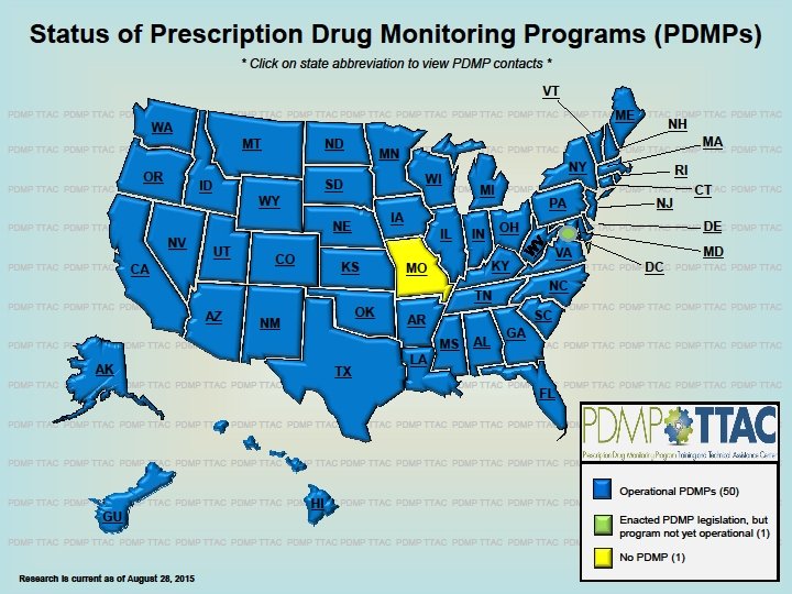 Status of Prescription Drug Monitoring Programs (PDMPs) VT ME WA MT ND OR MN