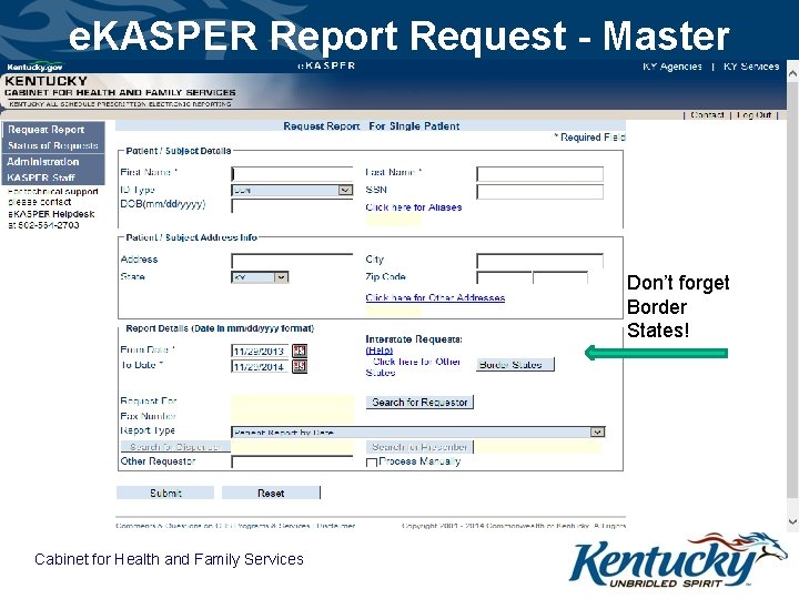 e. KASPER Report Request - Master Don’t forget Border States! Cabinet for Health and