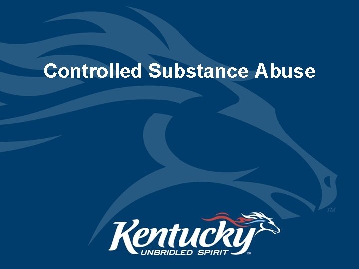 Controlled Substance Abuse 