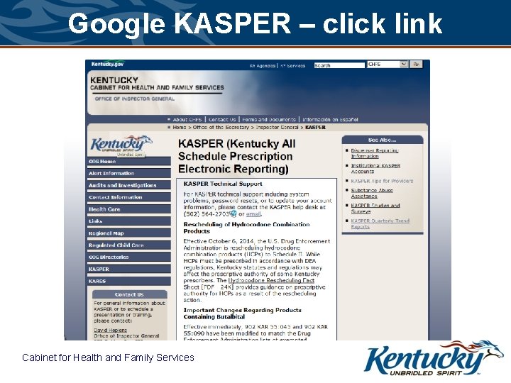 Google KASPER – click link Cabinet for Health and Family Services 