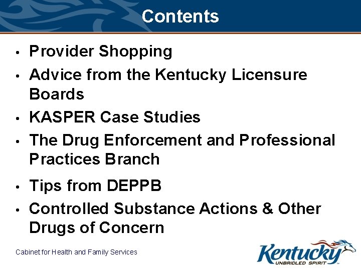 Contents • • • Provider Shopping Advice from the Kentucky Licensure Boards KASPER Case