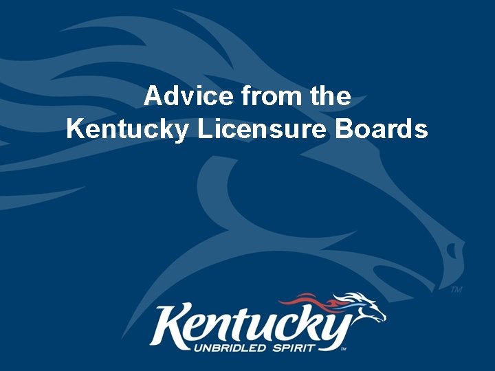 Advice from the Kentucky Licensure Boards 