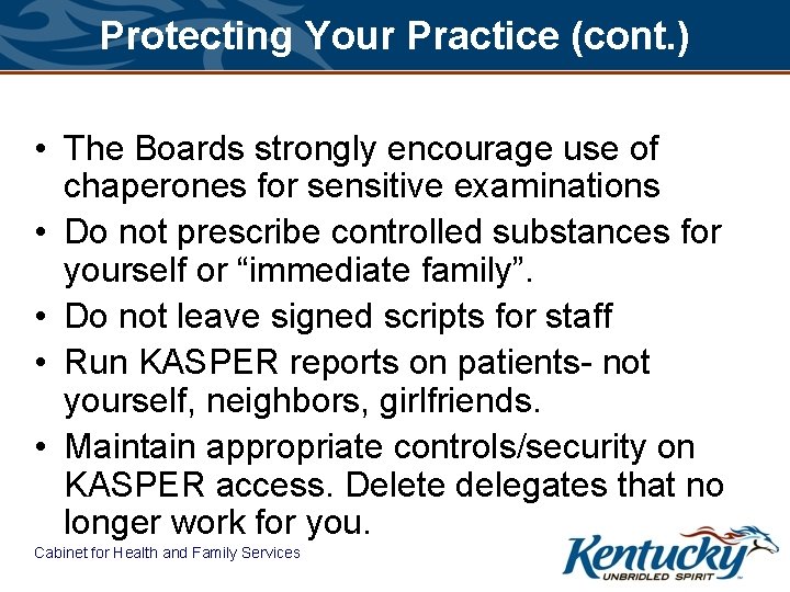Protecting Your Practice (cont. ) • The Boards strongly encourage use of chaperones for