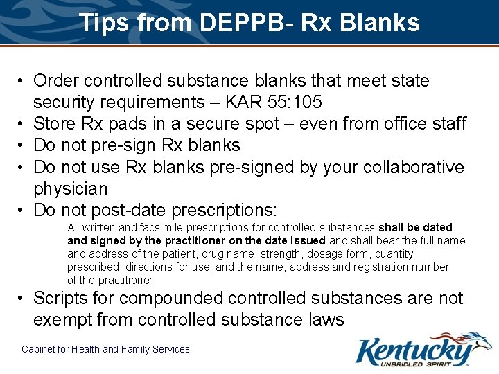 Tips from DEPPB- Rx Blanks • Order controlled substance blanks that meet state security