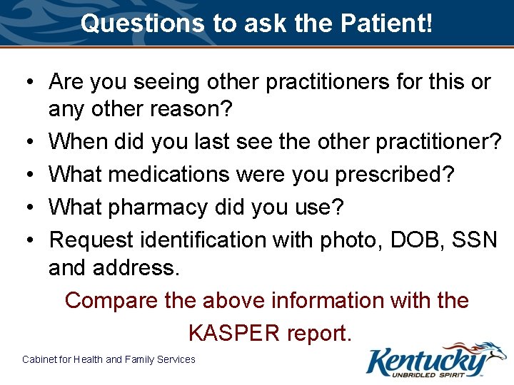 Questions to ask the Patient! • Are you seeing other practitioners for this or