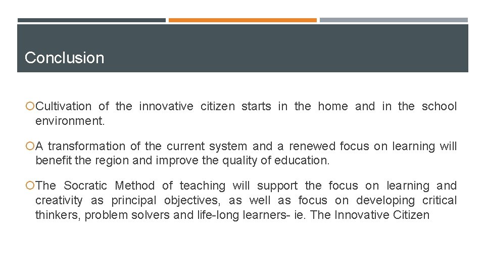 Conclusion ¡ Cultivation of the innovative citizen starts in the home and in the