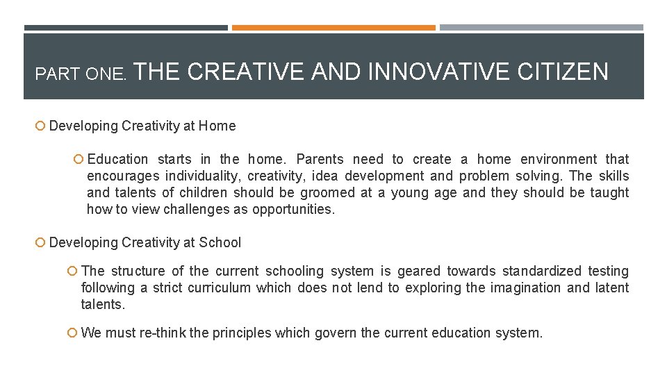 PART ONE. THE CREATIVE AND INNOVATIVE CITIZEN ¡ Developing Creativity at Home ¡ Education