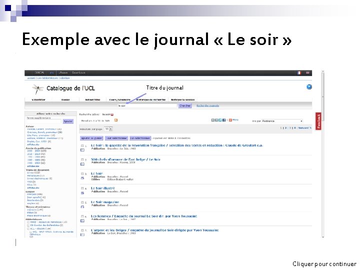 Exemple avec le journal « Le soir » Titre du journal Cliquer pour continuer