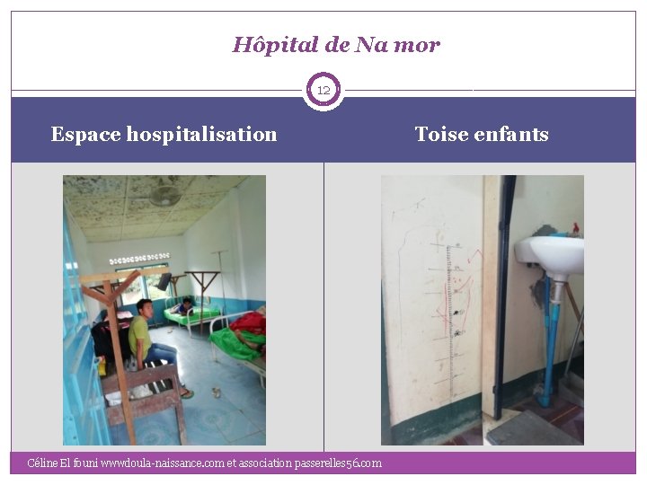 Hôpital de Na mor 12 Espace hospitalisation Céline El founi wwwdoula-naissance. com et association