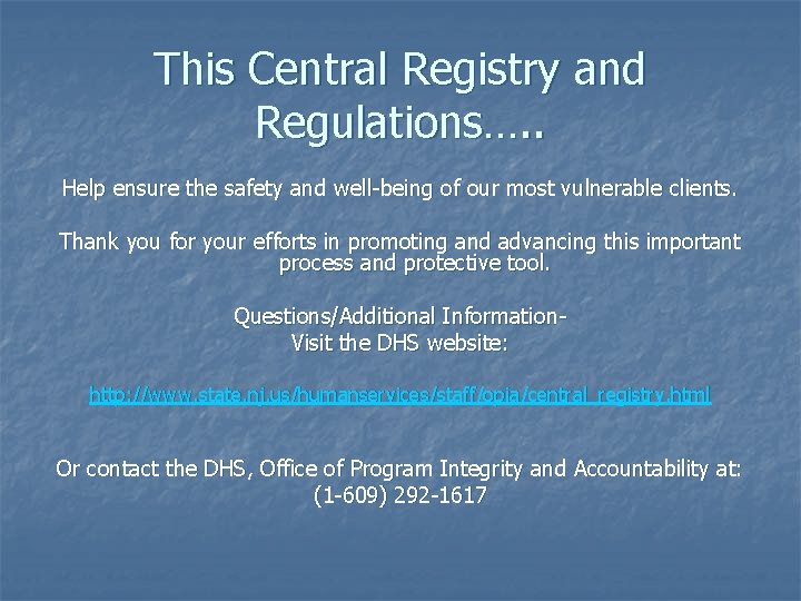 This Central Registry and Regulations…. . Help ensure the safety and well-being of our