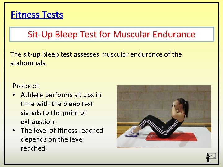 Fitness Tests Sit-Up Bleep Test for Muscular Endurance The sit-up bleep test assesses muscular