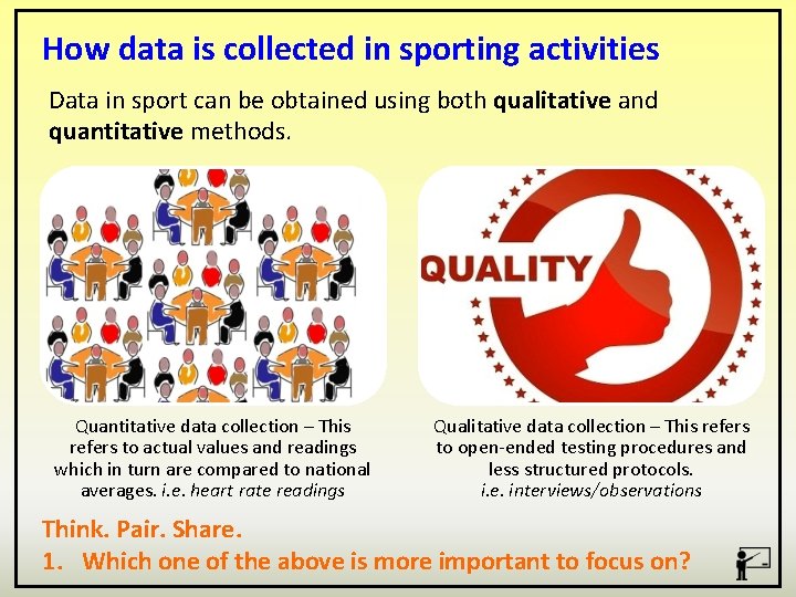 How data is collected in sporting activities Data in sport can be obtained using