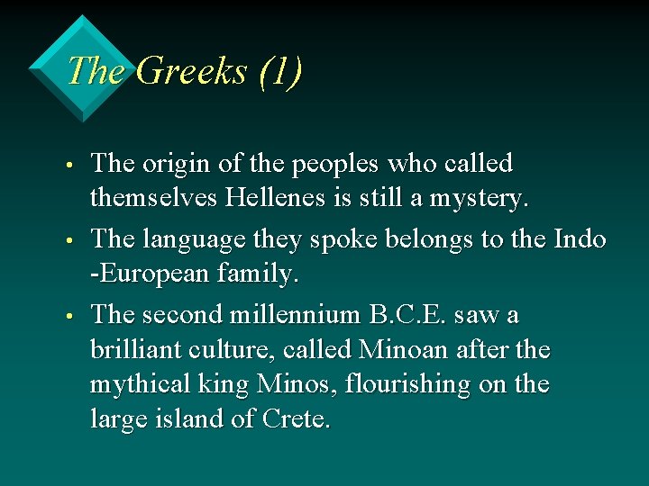 The Greeks (1) • • • The origin of the peoples who called themselves
