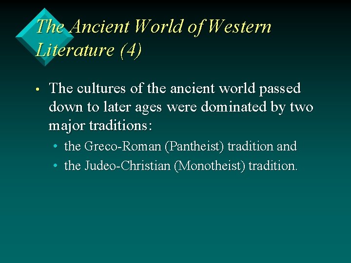 The Ancient World of Western Literature (4) • The cultures of the ancient world