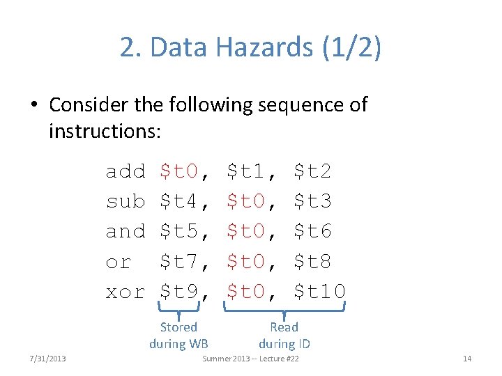 2. Data Hazards (1/2) • Consider the following sequence of instructions: add sub and