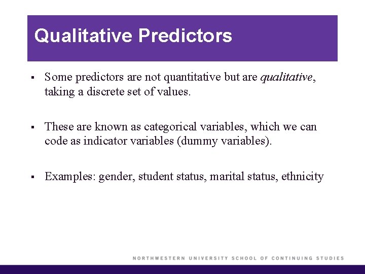 Qualitative Predictors § Some predictors are not quantitative but are qualitative, taking a discrete